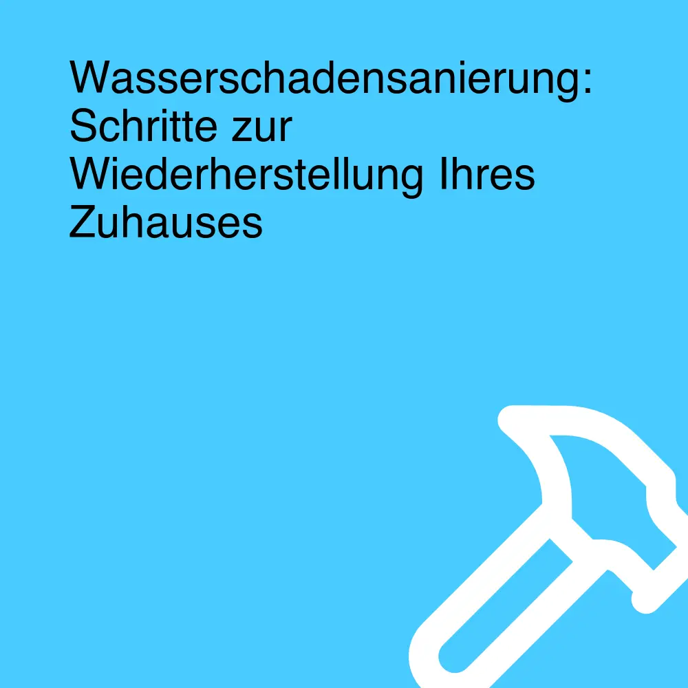 Wasserschadensanierung: Schritte zur Wiederherstellung Ihres Zuhauses Wasserschadensanierung: Schritte zur Wiederherstellung Ihres Zuhauses